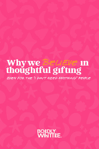💚 Why We Believe in Thoughtful Gifting (Even for the “I Don’t Need Anything” People)