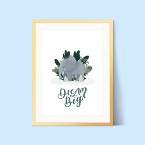 Dream Big - Effie Elephant Affirmation Print