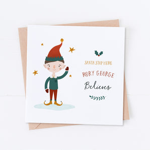 Santa Stop Here Elf Boy Believes Card