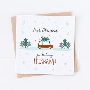 Next Christmas You'll be my Husband Card