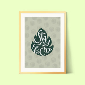 'Stay Fierce' Print